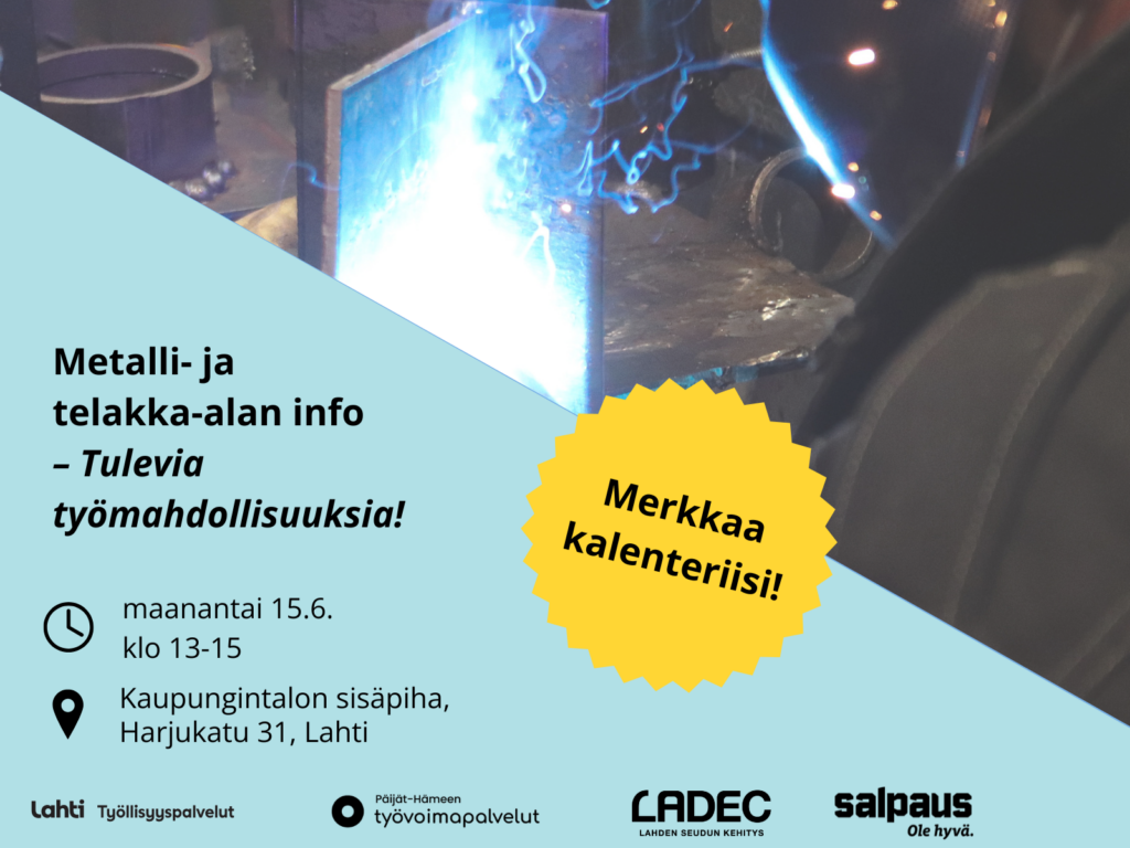 Metalli- ja telakka-alan info maanantaina 15.6. klo 13-15 Lahden kaupungintalon sisäpihalla.